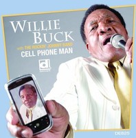 Willie Buck - Cell Phone Man [New Cd]