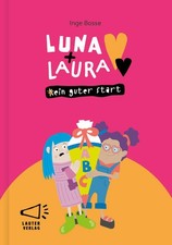 Luna + Laura: Ein guter Start | Inge Bosse | deutsch