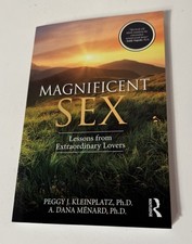 Magnificent Sex Lessons from Extraordinary Lovers Peggy J. Kleinplatz Paperback