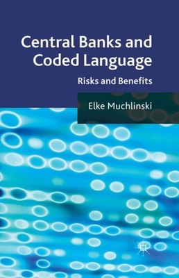 Muchlinski - Central Banks and Coded Language   Risks and Benefits - N - X555z