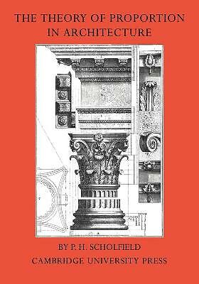 The Theory of Proportion in Architecture Scholfield Paperback 9780521243155