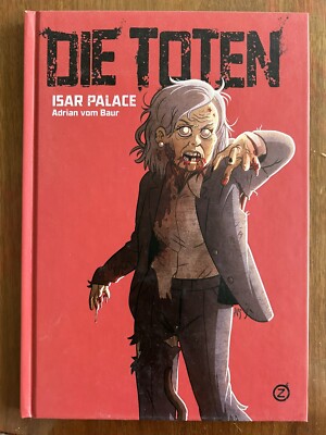 DIE TOTEN: Isar Palace v. Adrian vom Baur (signiert) - dt. Zombie-Comic