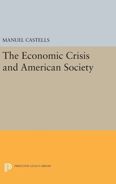 Manuel Castells | The Economic Crisis And American Society | Buch | Englisch-image