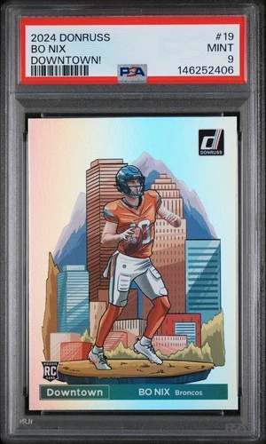 2024 Panini Donruss - Downtown! Bo Nix #19 (RC) PSA 9 Must Have For Broncos Fan
