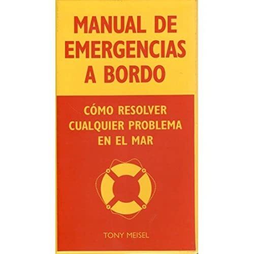 Manual de emergencias a bordo - Paperback NEW Meisel, Tony 26/08/2010 - Meisel, Tony