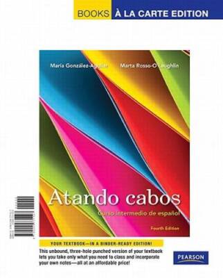 Atando cabos: Curso intermedio de espaÃ±ol, Books a la Carte Edition (4th - GOOD
