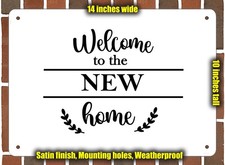 Metal Sign - Welcome to the NEW home - 14x10 inches