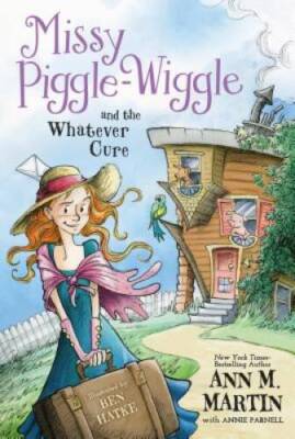 Missy Piggle-Wiggle and the Whatever Cure - Paperback - VERY GOOD