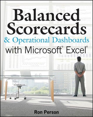 Balanced Scorecards and Operational Dashboards with Mi by Person, Ron 0470386819