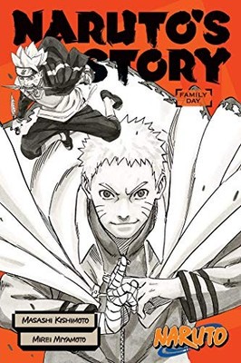 Naruto: Naruto's Story: Family Day by Mirei Miyamoto