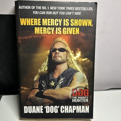 Where Mercy is Shown, Mercy is Given, Duane Chapman, Used; Good Book