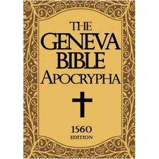 Geneva Bible 1560 edition With Apocrypha LARGE PRINT: Old and New Testament...