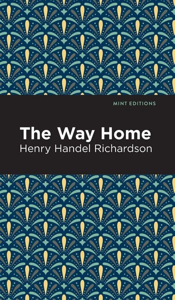 The Way Home | Henry Handel Richardson | Buch | Gebunden | Englisch | 2021-image