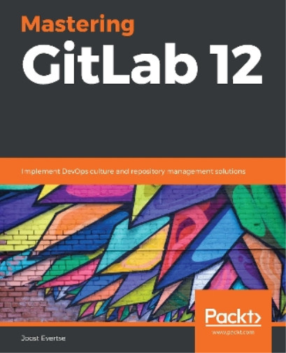 Joost Evertse Mastering Gitlab 12 (taschenbuch)