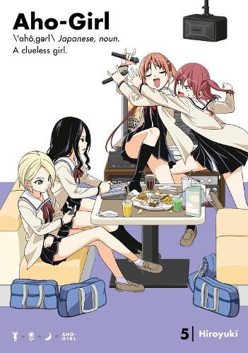 Hiroyuki Aho-girl: A Clueless Girl 5 (taschenbuch)
