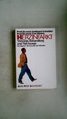 122384 Gotthard Schettler HERZINFARKT Vorsorge, Behandlung und Nachsorge ; ein