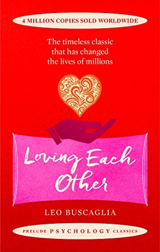 Loving Each Other: The timeless classic that has by Leo Buscaglia PAPERBACK - Image 5