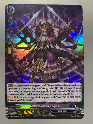CARDFIGHT VANGUARD IMPEDIMENT SLICER (BRUCE DARK STATES GRADE 1) D-PR/271EN FOIL