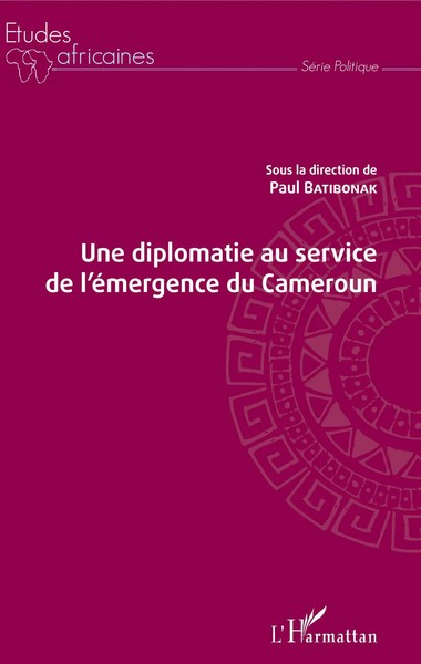 Paul Batibonak | Une Diplomatie Au Service De L'éMergence Du Cameroun | Buch-image
