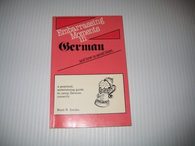 Embarrassing Moments in German and How to Avoid Them
