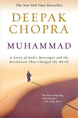 Muhammad: A Story of God's Messenger and the Revelation... - Chopra, Deepak