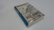 Ice Bird: The First Single-Handed Voyag..., David Lewis