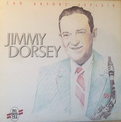 Jimmy Dorsey - Can Anyone Explain (VINYL)