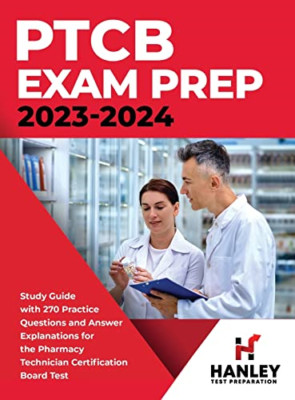 PTCB Exam Prep 2023-2024: Study Guide with 270 Practice - Hardcover NEU Blake, Sh