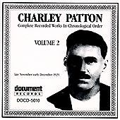 Charley Patton - Complete Recorded Works, Vol. 2 (1929, 1992)
