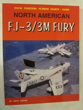 North American FJ-3/3M Fury - Naval Fighters 88 - by Steve Ginter