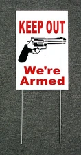 KEEP OUT WE'RE ARMED SIGN 8"x 12"  w/ Stake Security Surveillance w/Gun w