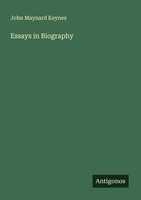 Essays In Biography John Maynard Keynes