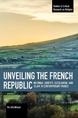 Per-Erik Nilsson Unveiling The French Republic (Taschenbuch)
