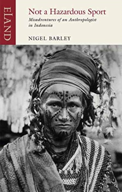 Not a Hazardous Sport by Nigel Barley (Paperback Book)
