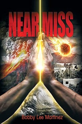 NEAR MISS By Bobby Lee Martinez **BRAND NEW**