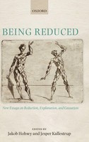 Being Reduced | New Essays On Reduction, Explanation, And Causation | Buch