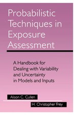 Probabilistic Techniques in Exposure Assessme...