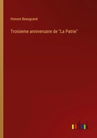 Honore Beaugrand | Troisieme Anniversaire De La Patrie | Taschenbuch (2024)