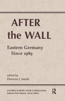 Smith - After The Wall  Eastern Germany Since 1989 - New Hardback or  - T9000z