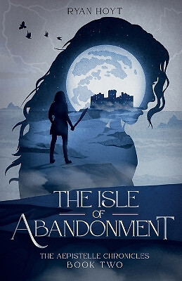 The Isle of Abandonment By Ryan Hoyt - New Copy - 9781956163100