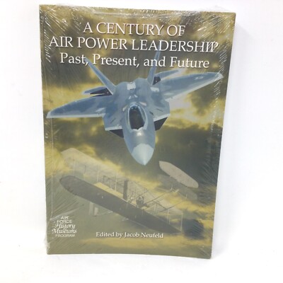 A Century Of Air Power Leadership Past, Present, Future Air Force History Museum