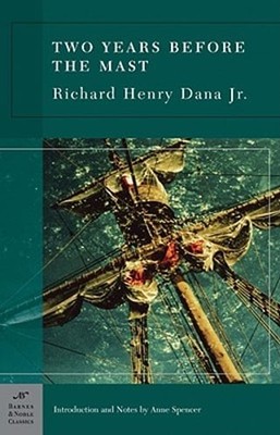 Two Years Before the Mast (Barnes & Noble Classics Series) by Richard Henry Dana