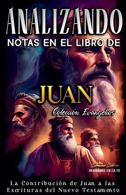 Sermones Bíblicos | Analizando Notas en el Libro de Juan | Taschenbuch (2021)