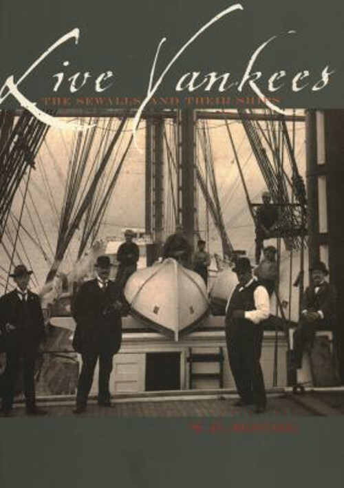 Live Yankees : The Sewells and Their Ships Hardcover W. H. Buntin