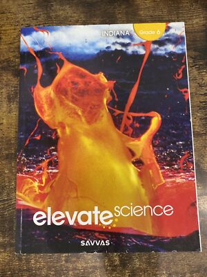 Elevate Science Savvas - Indiana Grade 6 - Completely UNUSED!