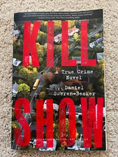 Kill Show by Daniel Sweren-Becker (10/3/23, Paperback, Uncorrected Proof ARC)