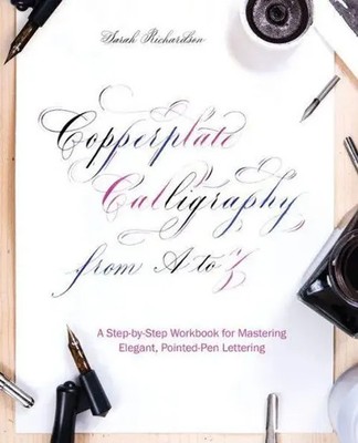 Sarah Richardson | Copperplate Calligraphy from A to Z | Taschenbuch | Englisch