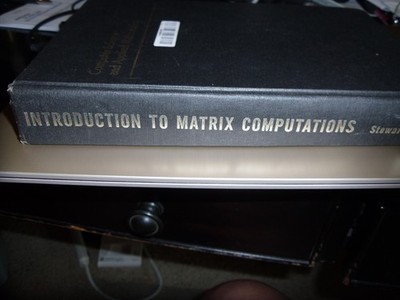 INTRODUCTION TO MATRIX COMPUTATIONS (COMPUTER SCIENCE AND By G. W. Stewart *VG+*
