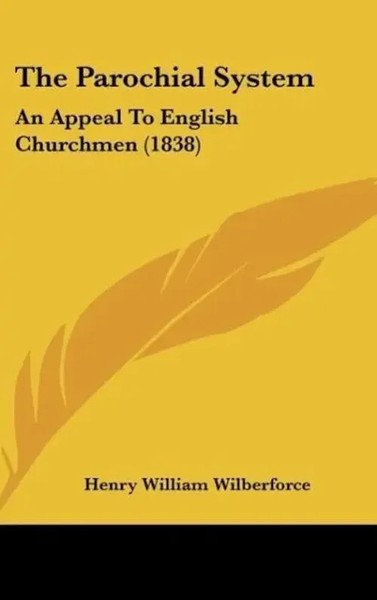 Henry William Wilberforce | The Parochial System | Buch | Englisch (2008)-image