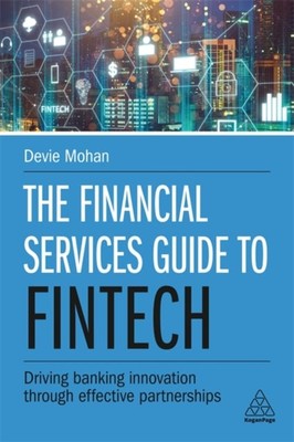 The Financial Services Guide to Fintech   Driving Banking Innovation Through Ef 